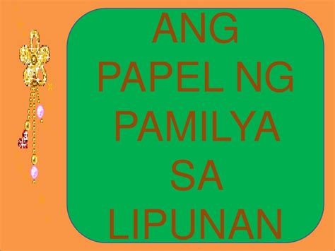 Panlipunang gampanin ng pamilya Sa Edukasyon sa Pagpapakatao.
